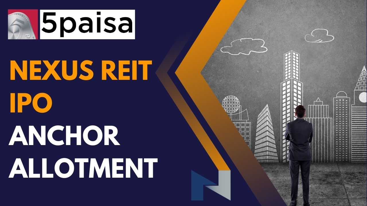 Nexus Select Trust REIT IPO gets 45% anchor allocated