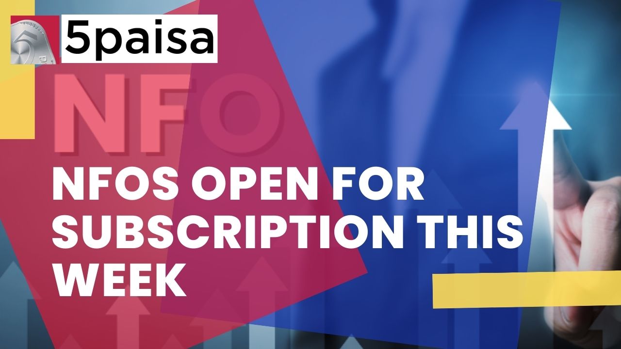 NFOs open for subscription this week