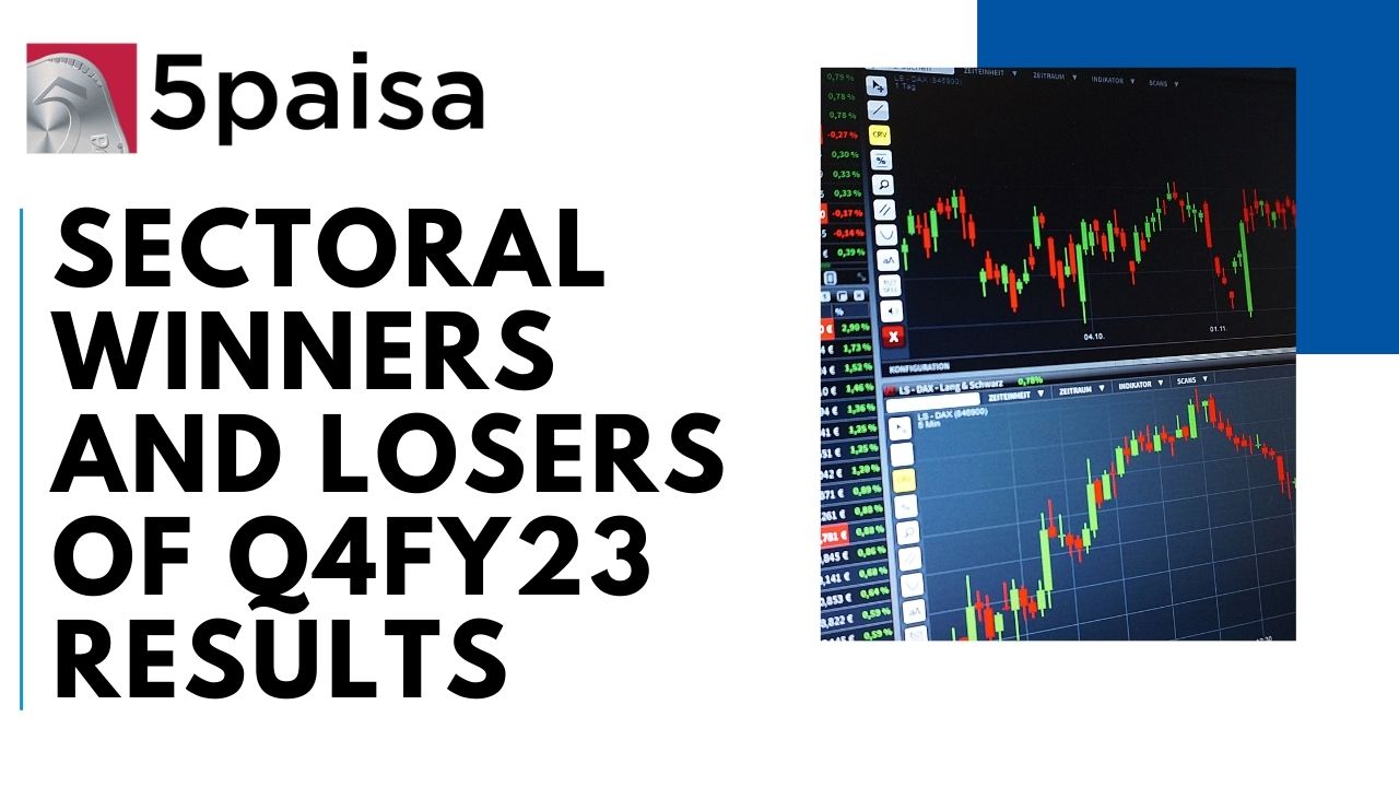 Sectoral winners & losers of Q4FY23 results