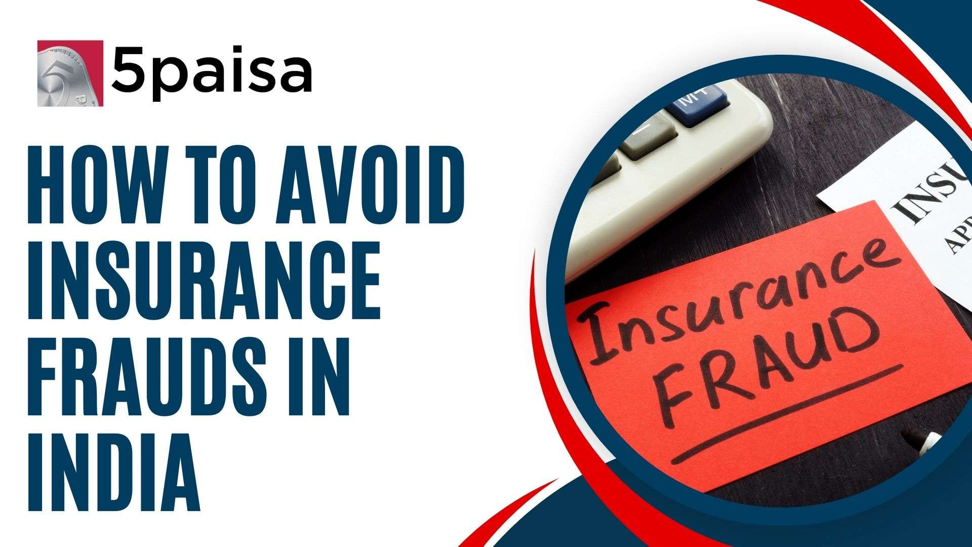 Insurance Frauds in India & How to Avoid