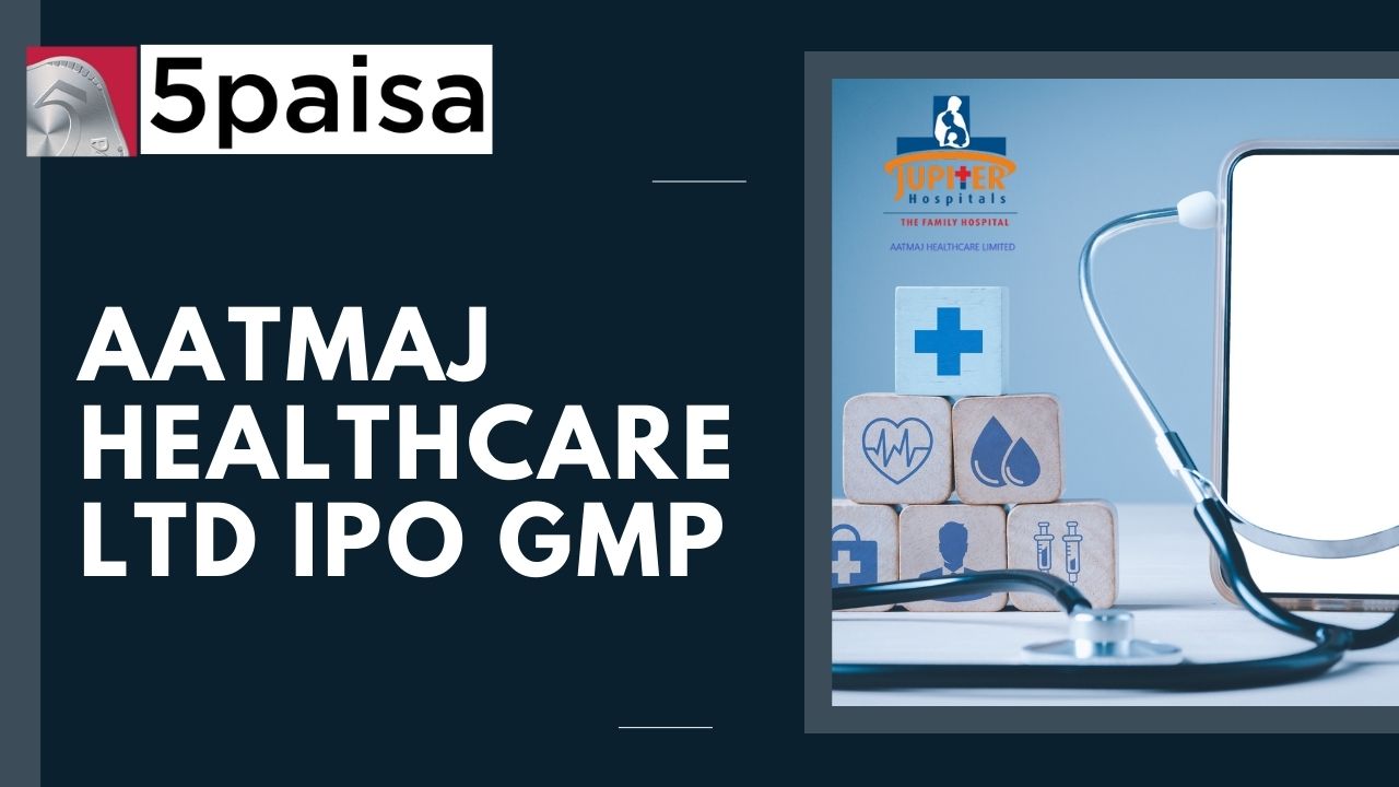 https://storage.googleapis.com/5paisa-prod-storage/files/2023-06/aatmaj-healthcare-ltd-ipo-gmp.jpg