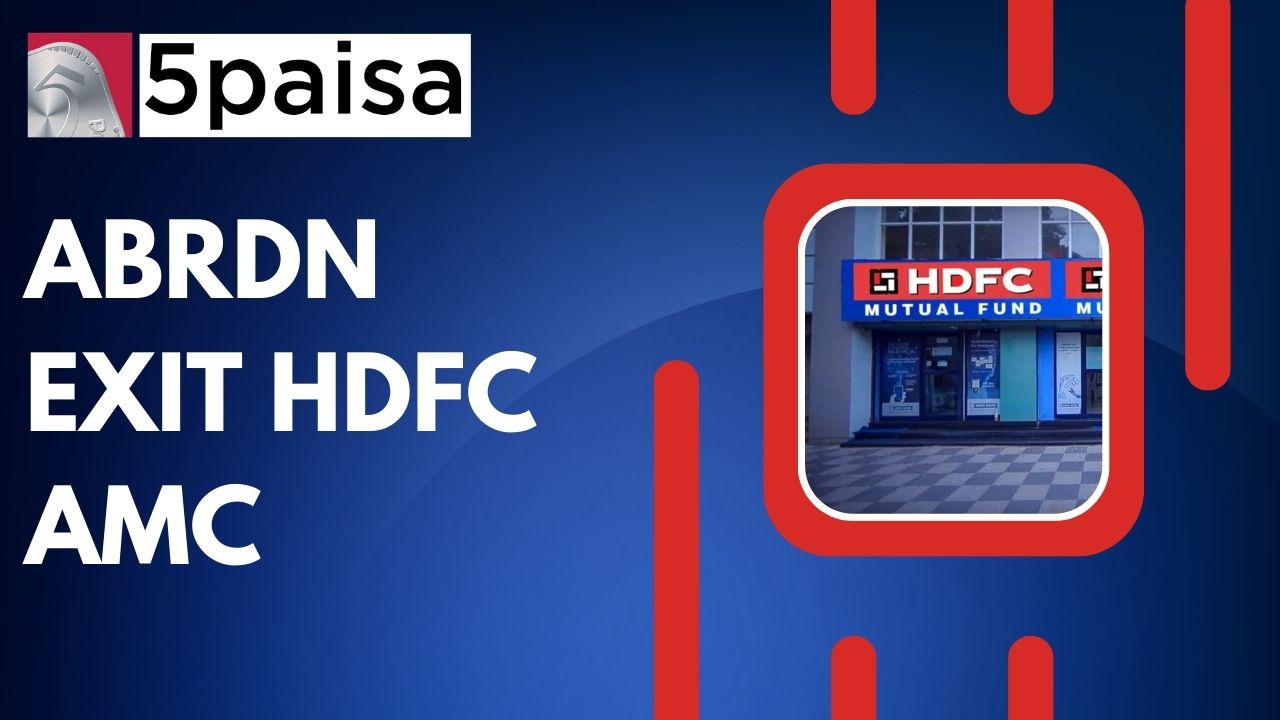 Abrdn Exits HDFC AMC: Shares Surge 9% in Early Trade