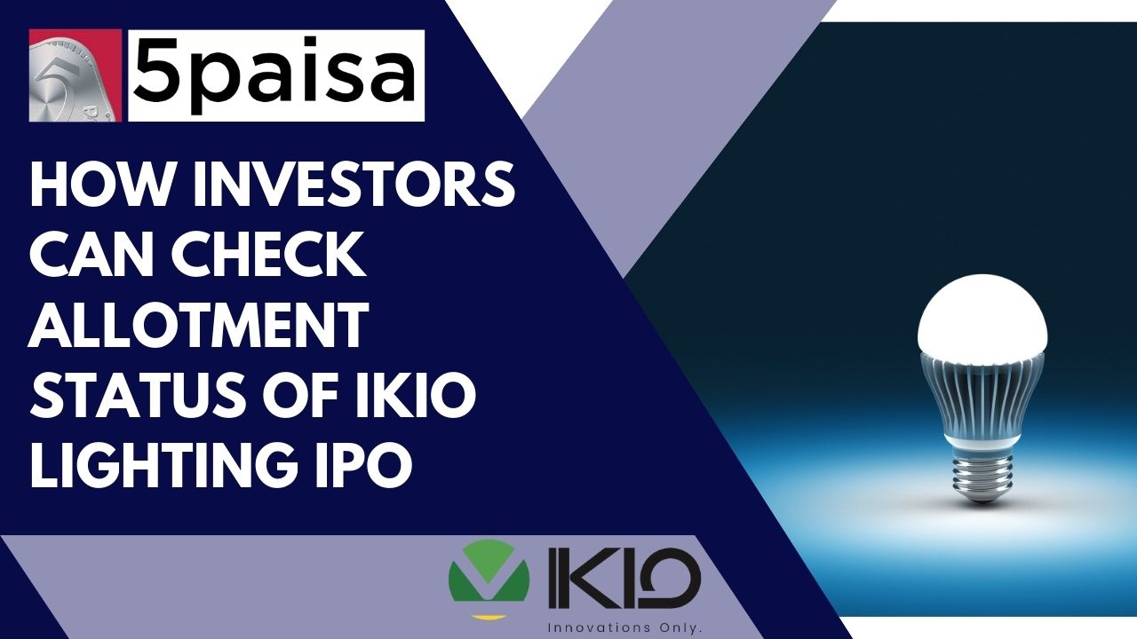 Check allotment status of IKIO Lighting IPO