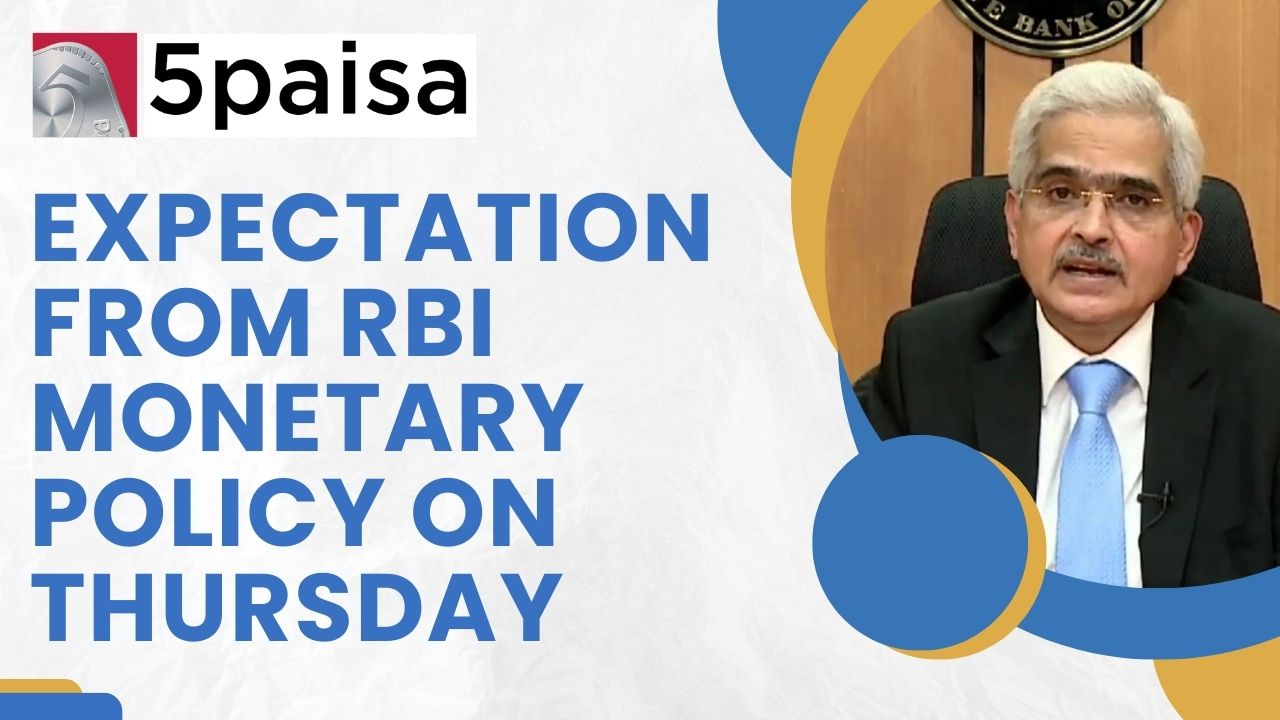 Expectation from RBI Monetary Policy on Thursday