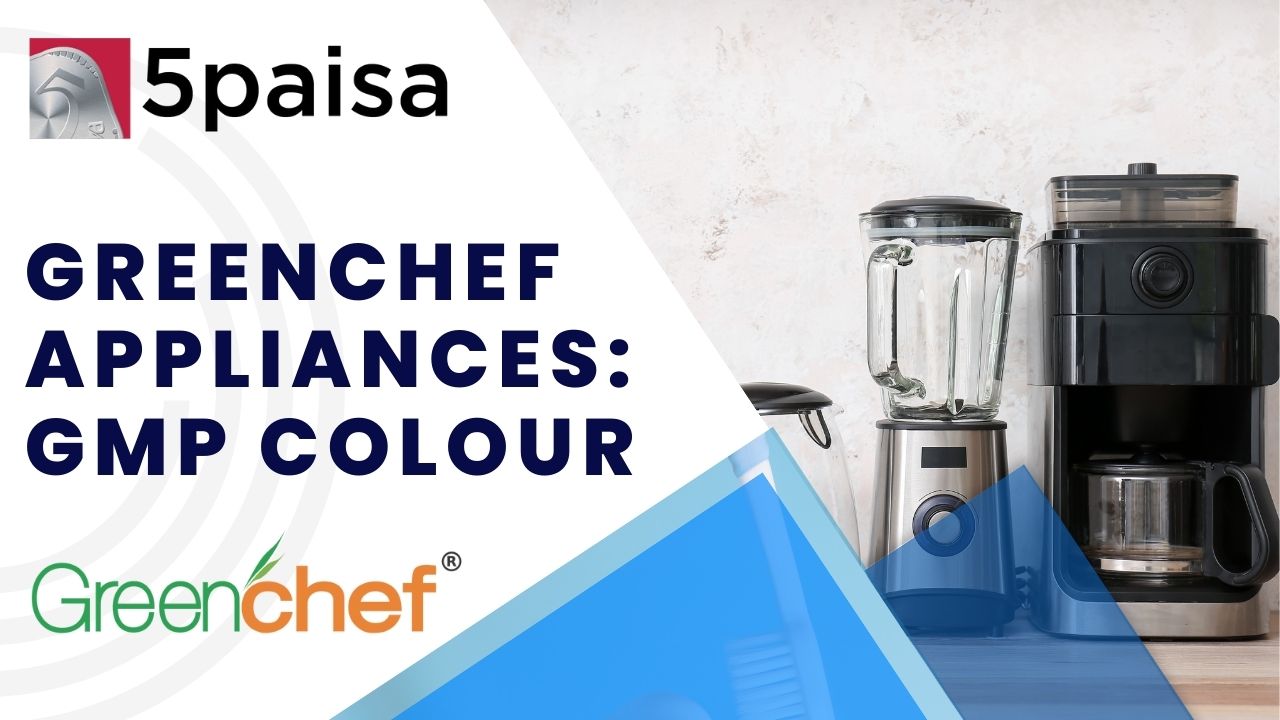 Greenchef Appliances IPO GMP
