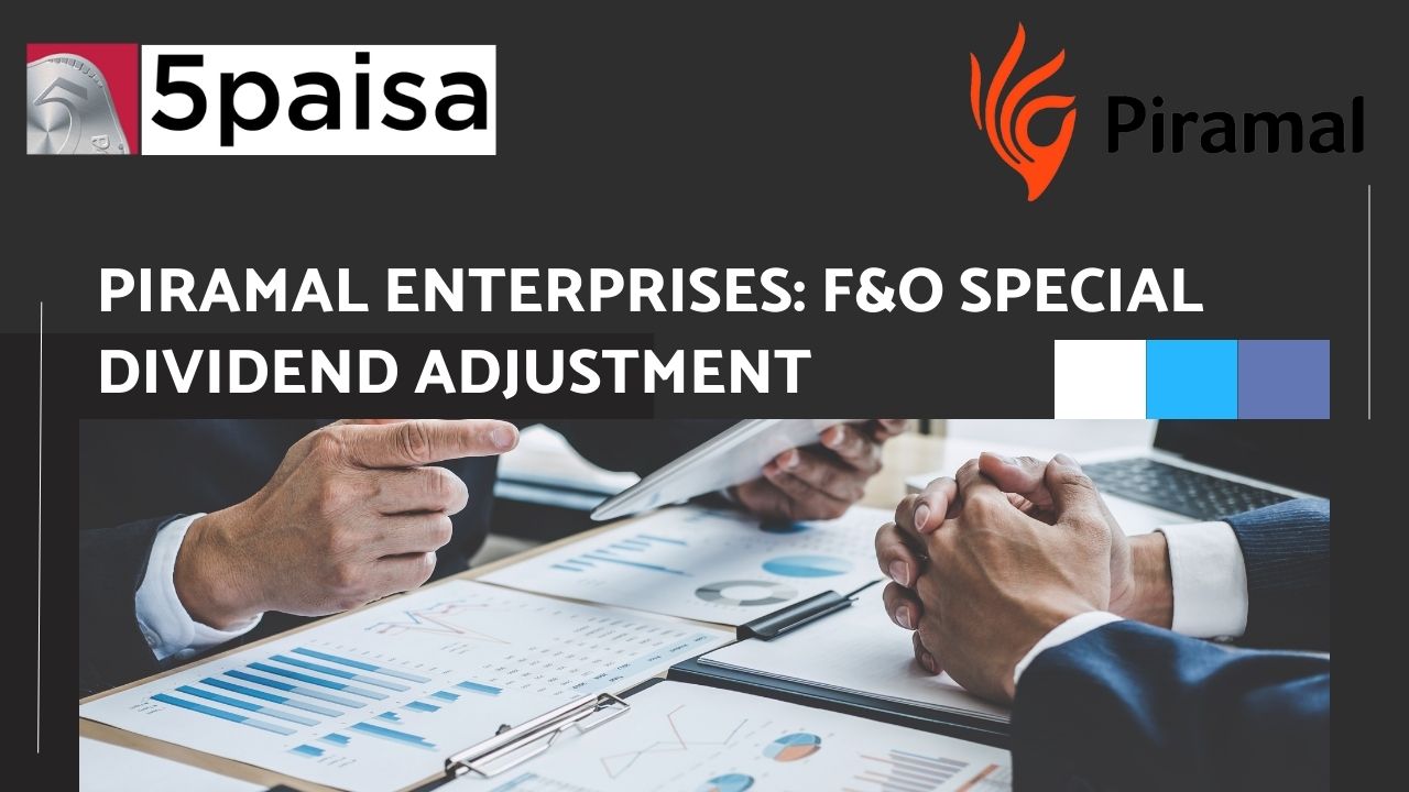 Piramal Enterprises: F&O special dividend adjustment