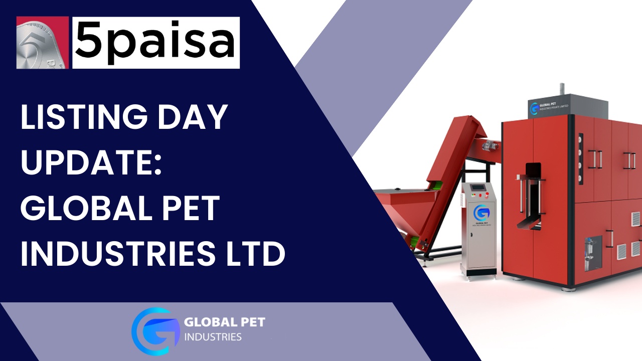 Listing Day Update: Global PET Industries Ltd