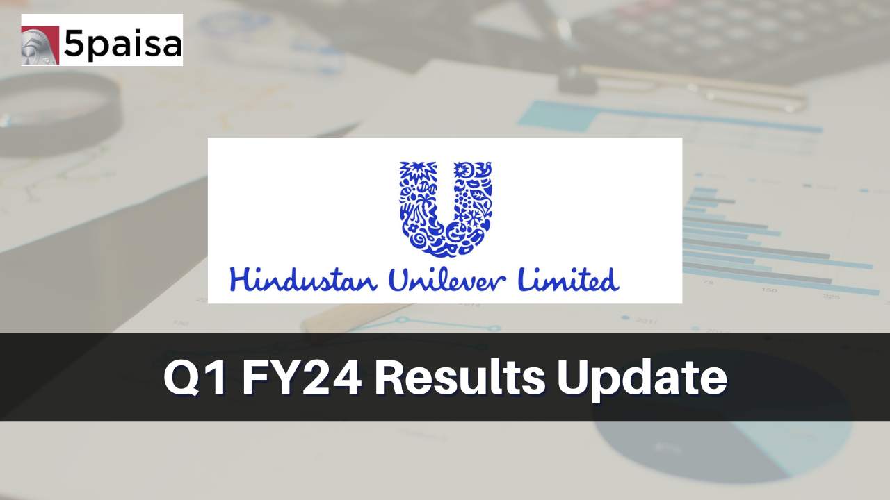 Hindustan Unilever Q1 Results FY2024