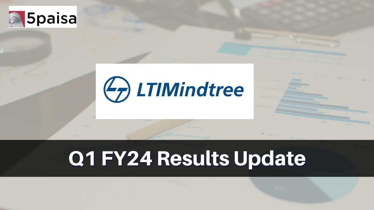  LTI Mindtree Q1 Results FY2024, Profit at Rs. 11,523 million