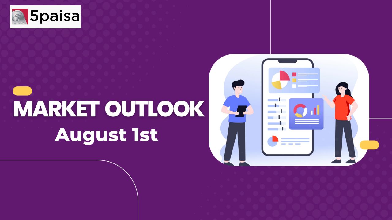 Nifty Outlook for 1 August' 23