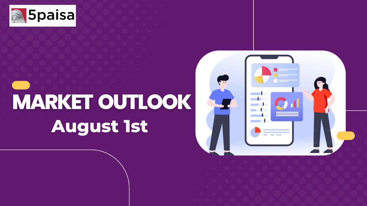 Nifty Outlook for 1 August 23