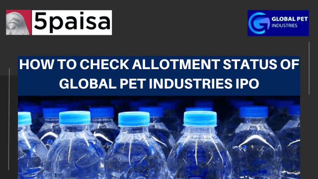 Global Pet Industries IPO: How to check Allotment Status 