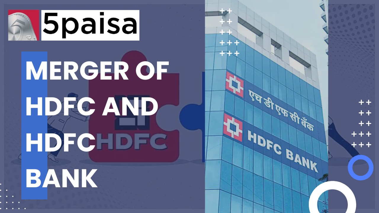 Merger of HDFC and HDFC Bank