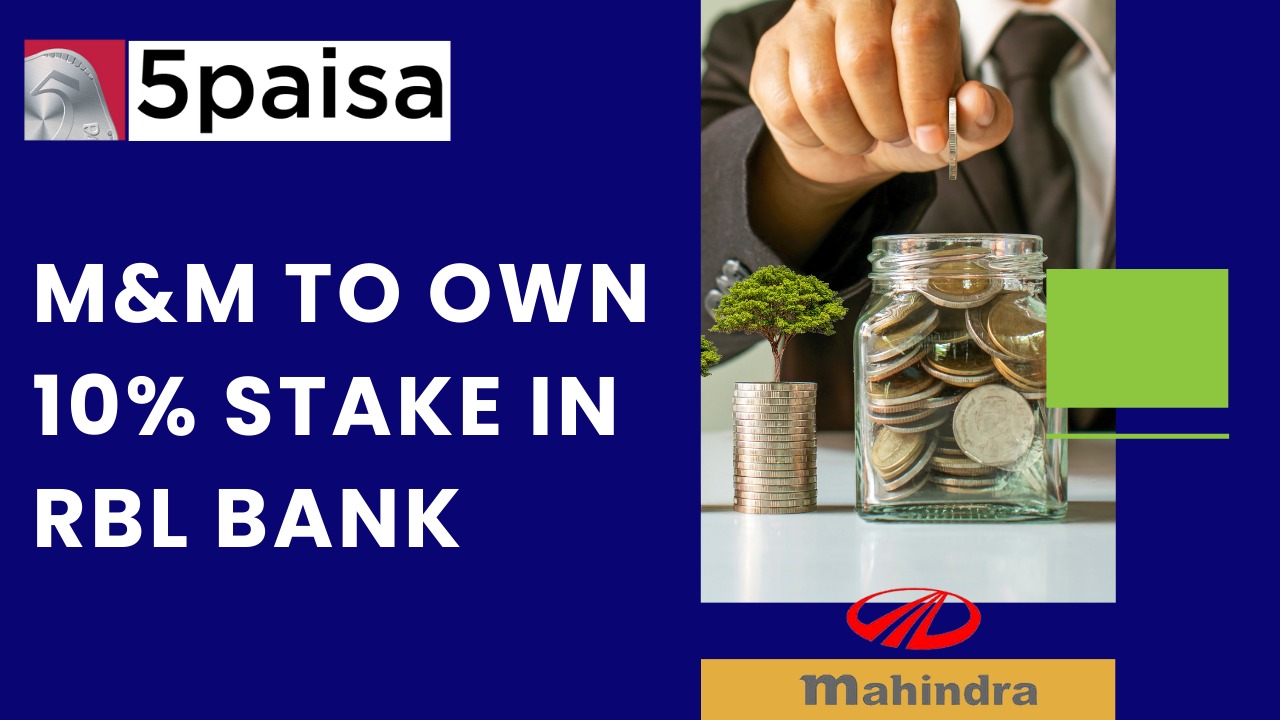 M&M to own 10% stake in RBL Bank