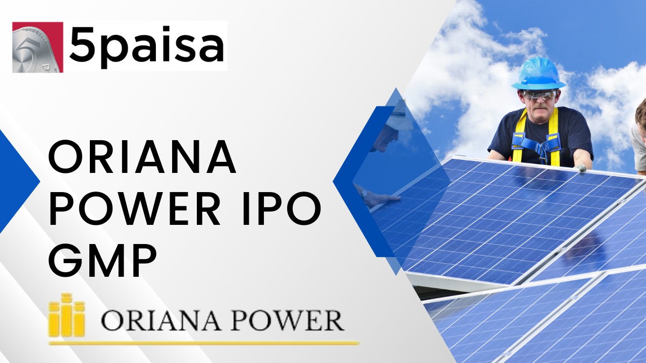 Oriana Power IPO GMP