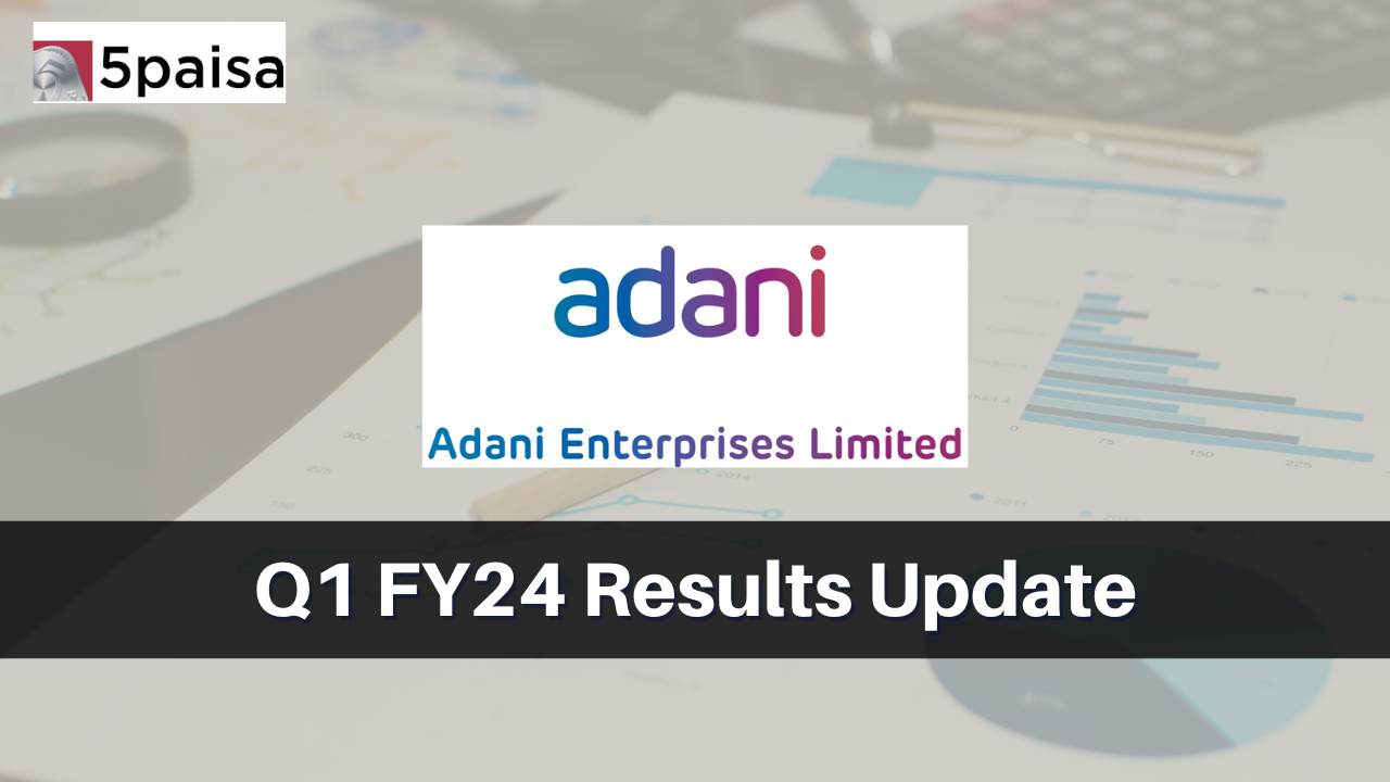 Adani Enterprises Q1 Results FY2024