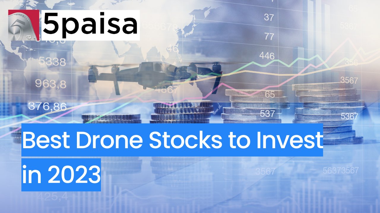 Best Drone Stocks to Buy in India in 2024: Drone Manufacturing Companies