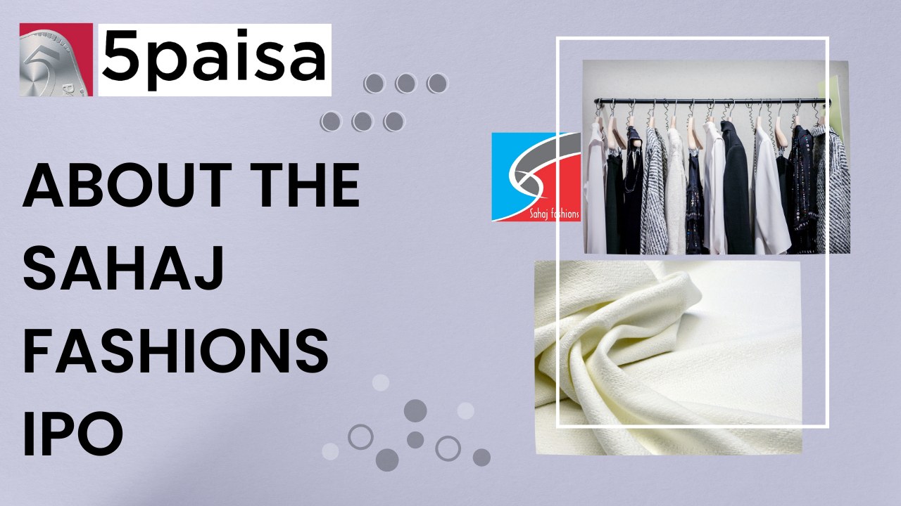 What you must know about Sahaj Fashions IPO