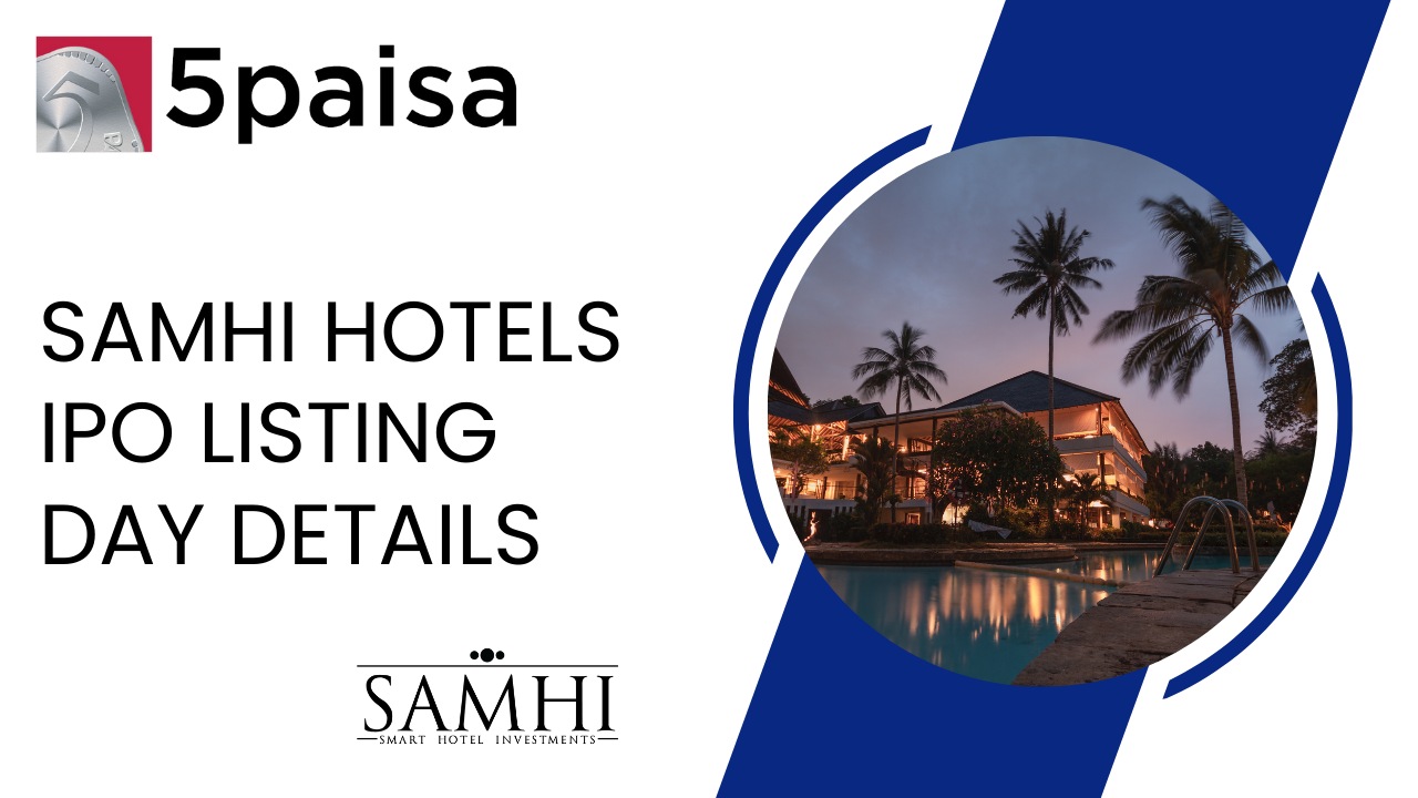 SAMHI Hotels IPO Listing Day Details