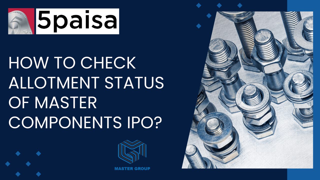 How to check allotment status of Master Components IPO? How to check allotment status of Master Components IPO?