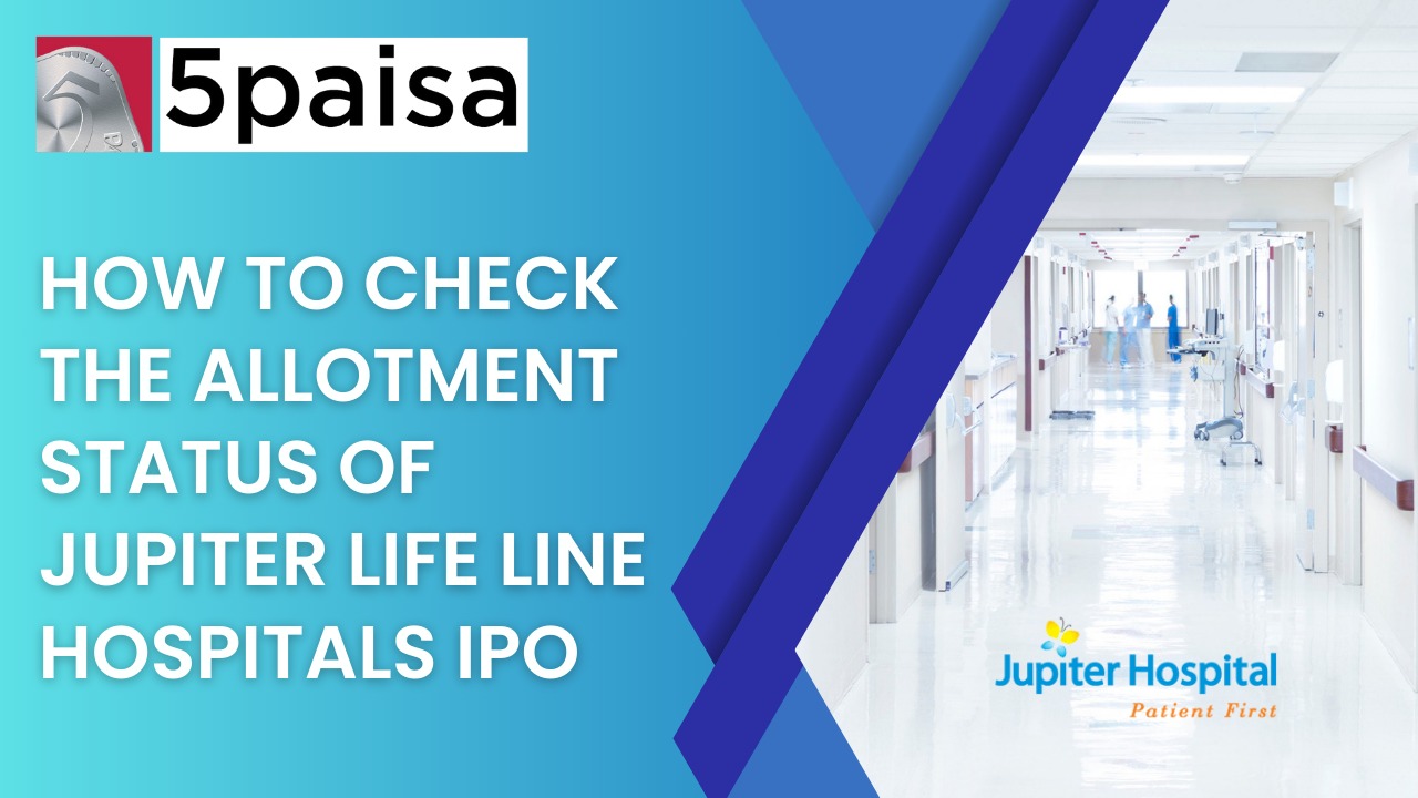 How to check the allotment status of Jupiter Life Line Hospitals IPO