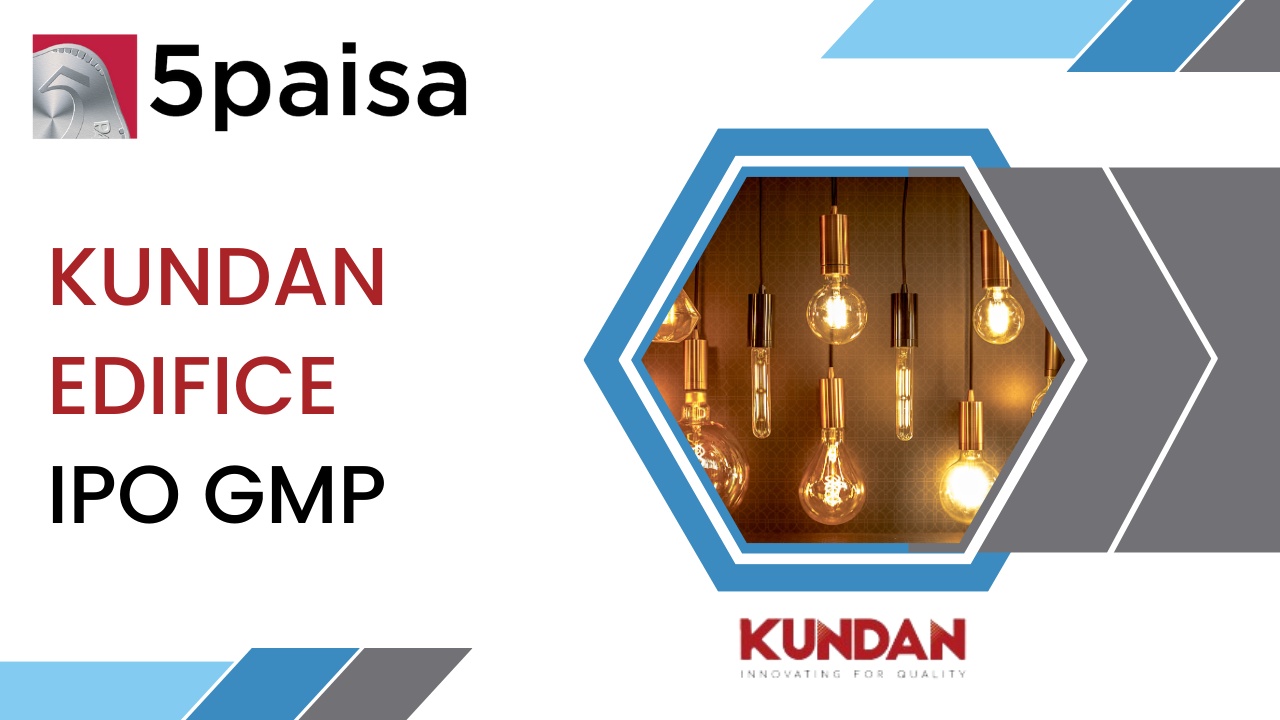 Kundan Edifice IPO GMP