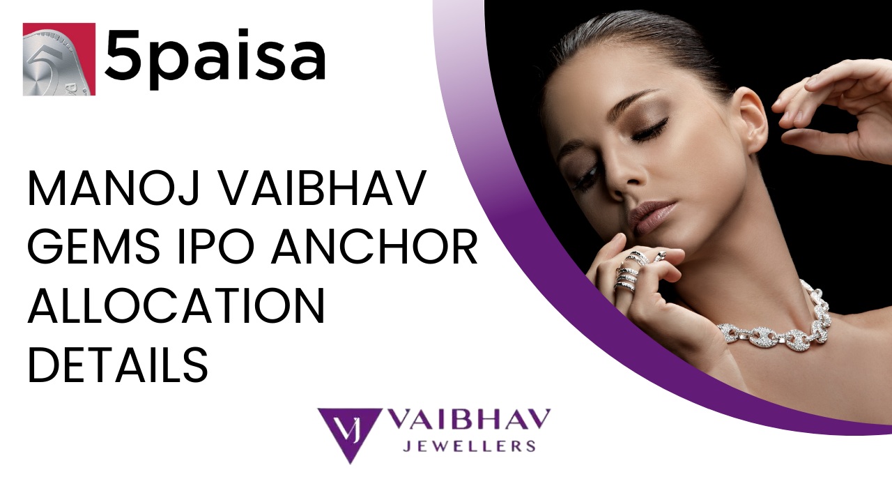 Manoj Vaibhav Gems ‘N’ Jewellers IPO gets 30% anchor allocated