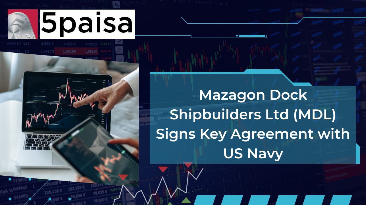 Mazagon Dock Shipbuilders Ltd (MDL) Signs Key Agreement with US Navy