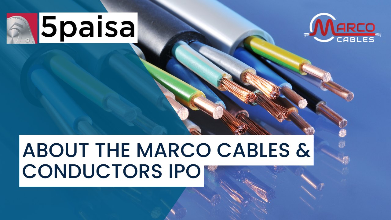 What you must know about the Marco Cables & Conductors IPO?