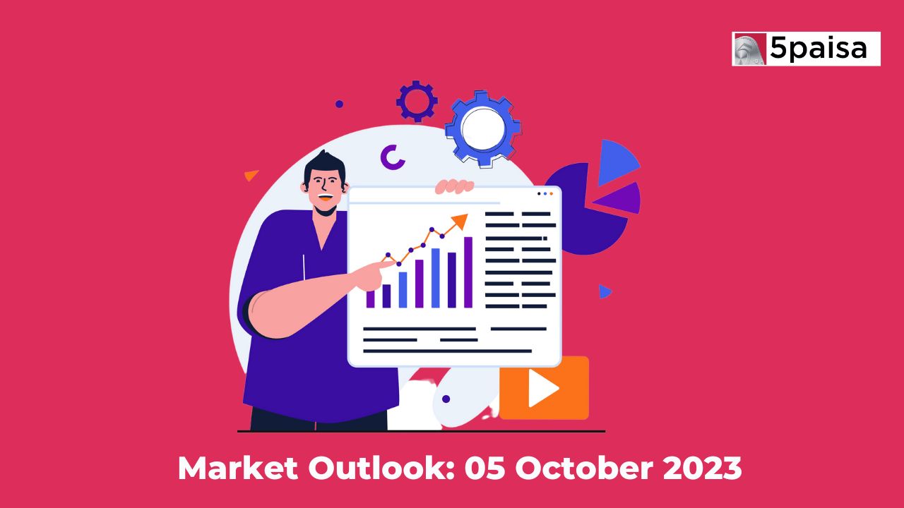 Market Outlook for 5 October 2023