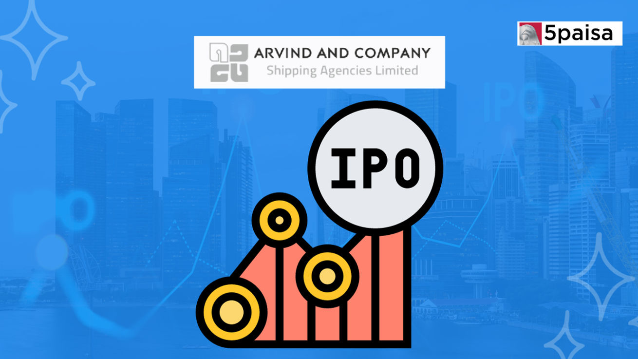 About Arvind and Company Shipping Agencies IPO