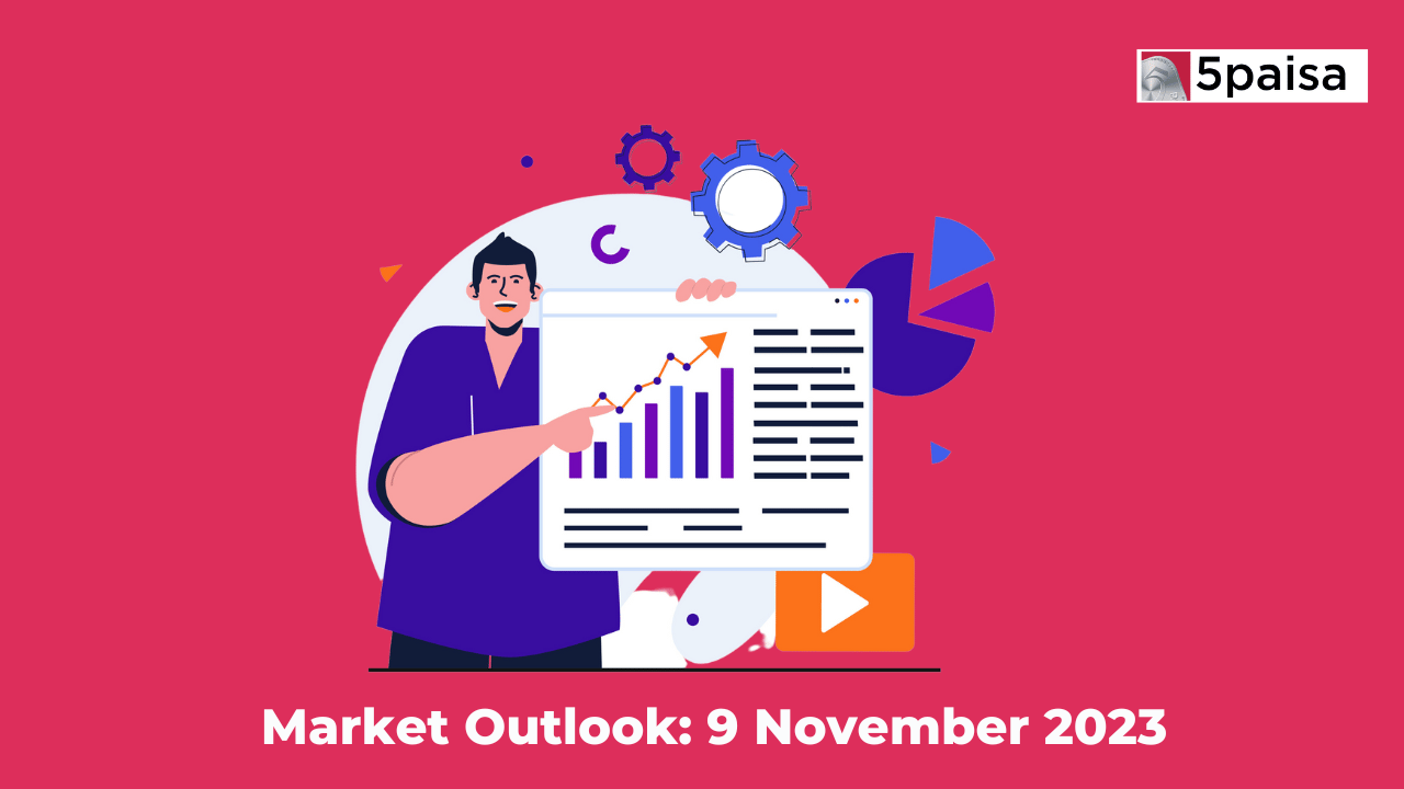 Market Outlook for 9 November 2023