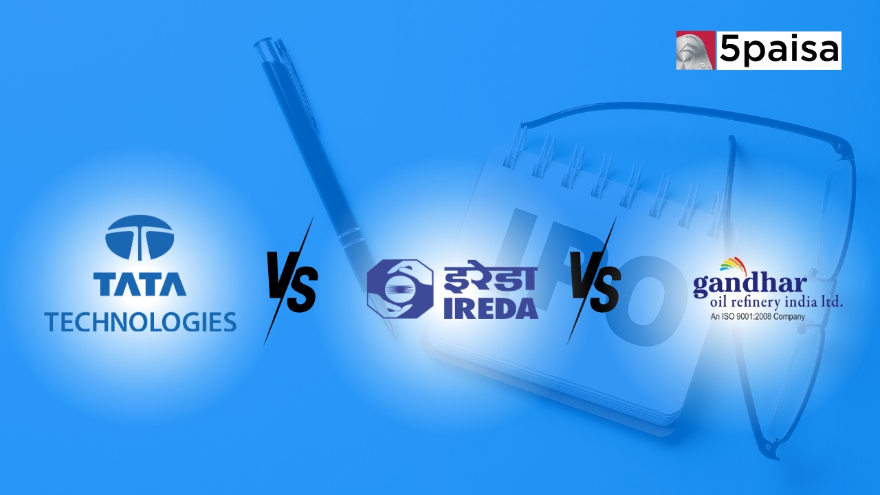 Tata Technologies IPO vs IREDA IPO vs Gandhar Oil Refinery IPO – Which IPO steals the spotlight?