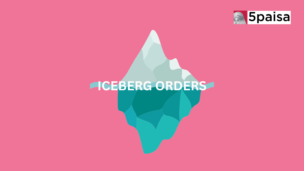  What are iceberg orders and how to use them?