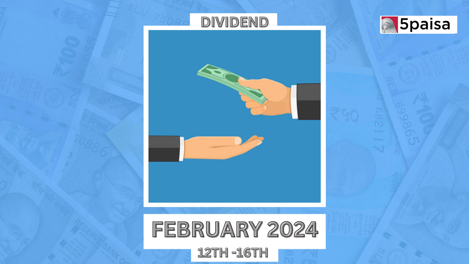 Get Ready for Dividends 1216 Feb 2024 5paisa