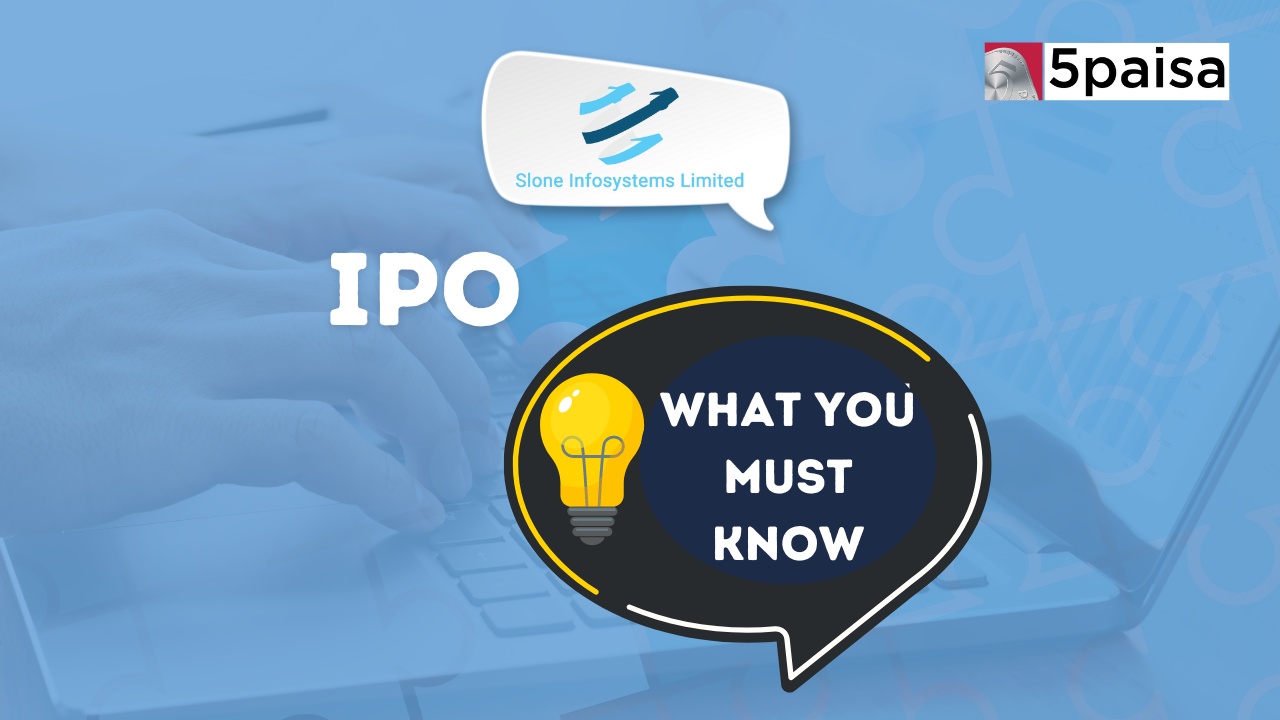 What you must know about Slone Infosystems IPO?