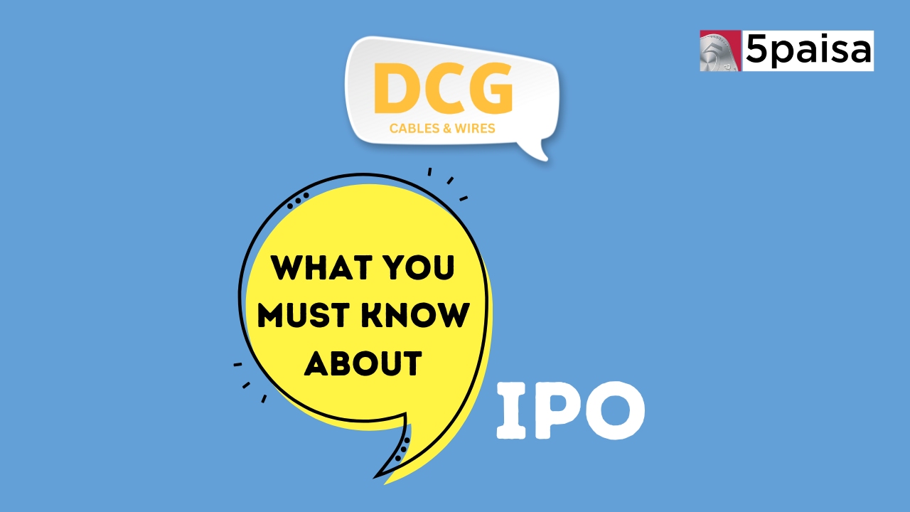 What you must know about DCG Wires and Cables IPO?