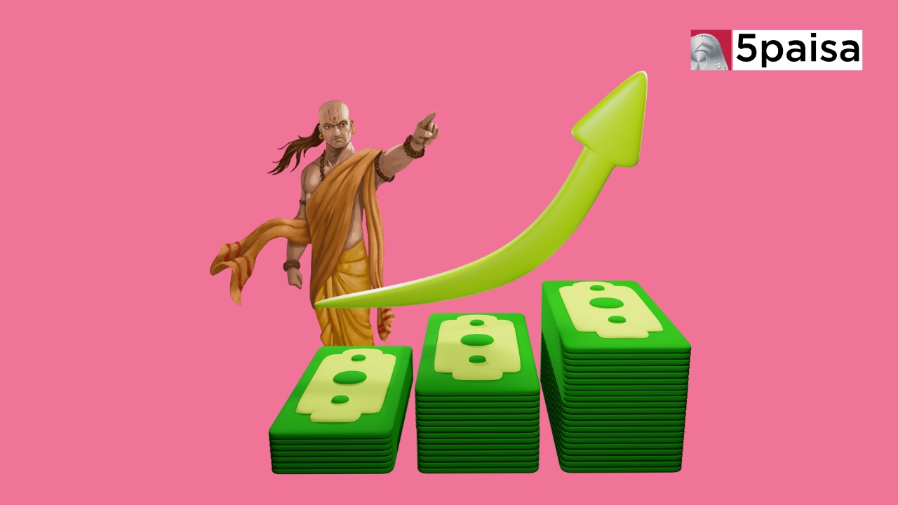 10 Best Chanakya Niti Investment Lessons for Financial Triumph | 5paisa