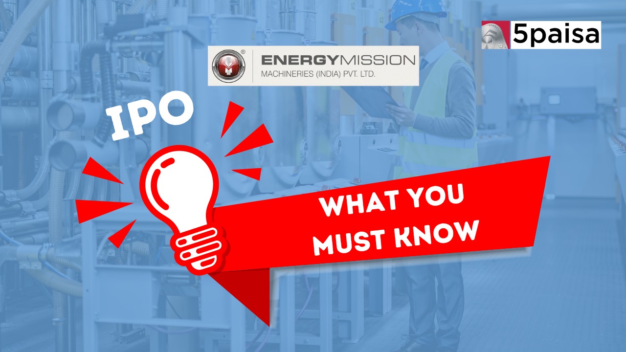 What you must know about Energy-Mission Machineries IPO?