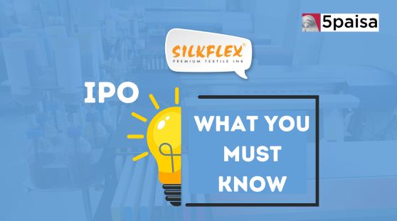 What you must know about Silkflex Polymers IPO?