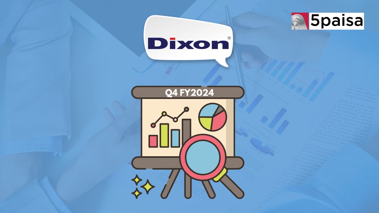 Dixon Technologies Q4 2024 Results: Consolidated PAT and Revenue up by 21% and 52% on a YOY basis