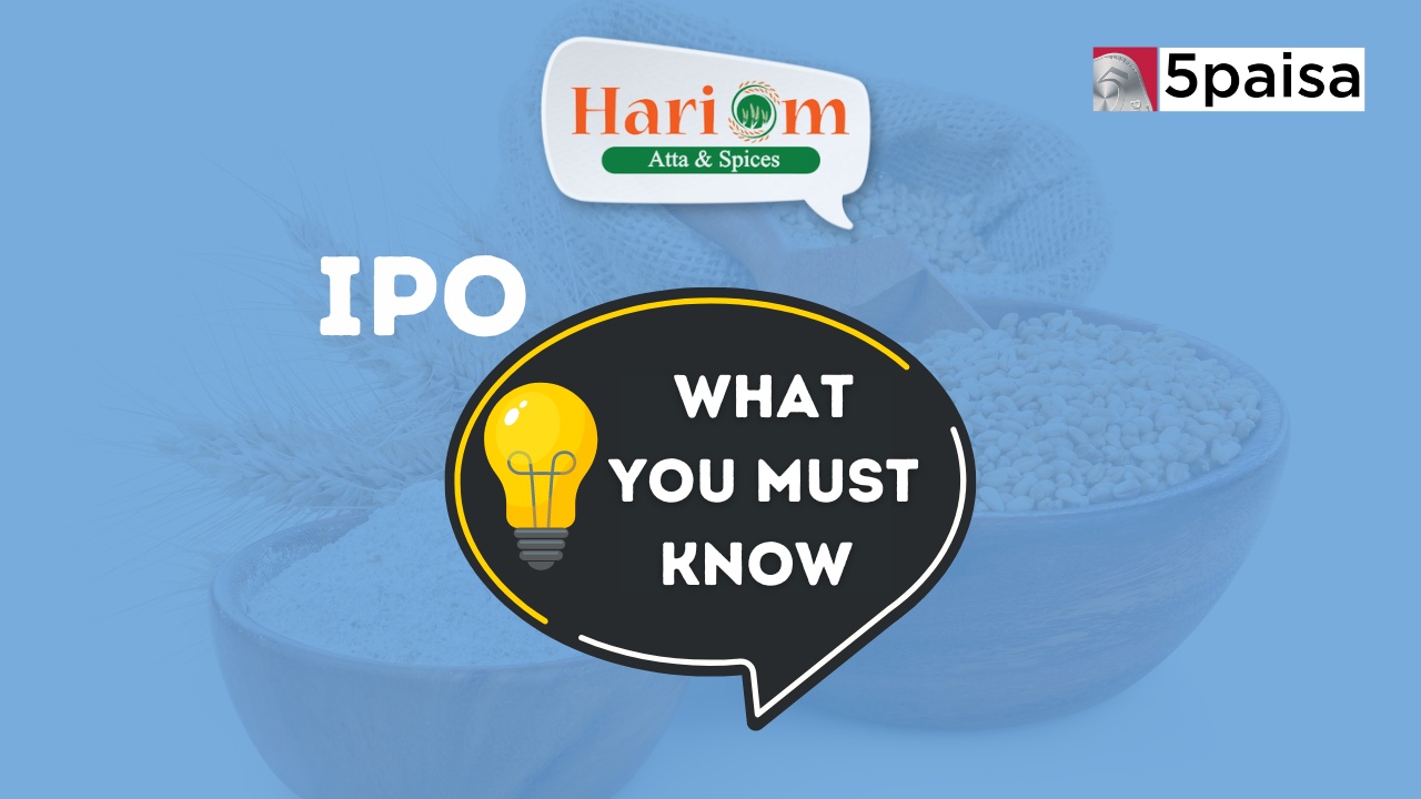 What you must know about Hariom Atta &amp;amp; Spices IPO?