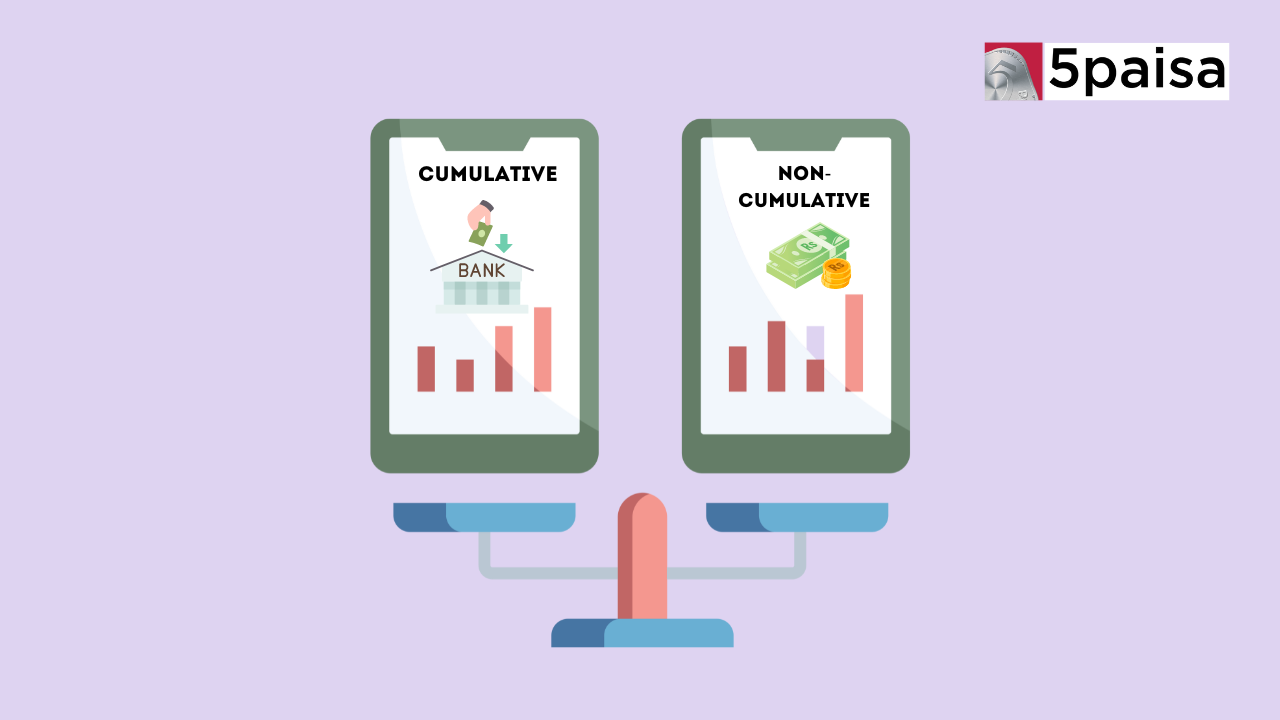 Cumulative VS Non Cumulative Fixed Deposit: Overview