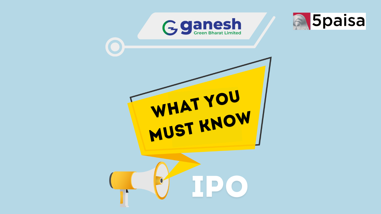 What you must know about Ganesh Green Bharat IPO?