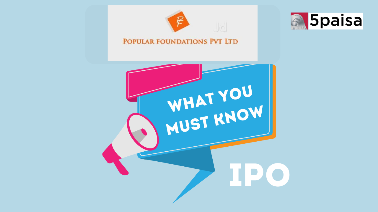 About Popular Foundations IPO