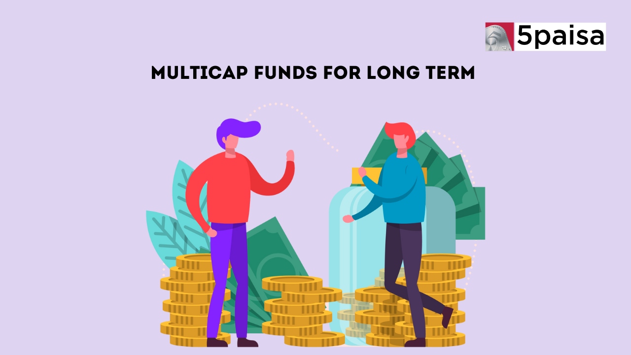 Top 5 MultiCap Funds for Long Term