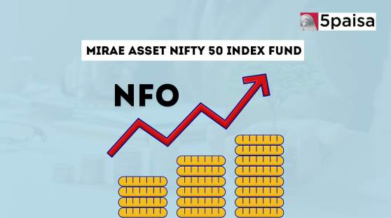 Mirae Asset Nifty 50 Index Fund - Direct (G): NFO Details