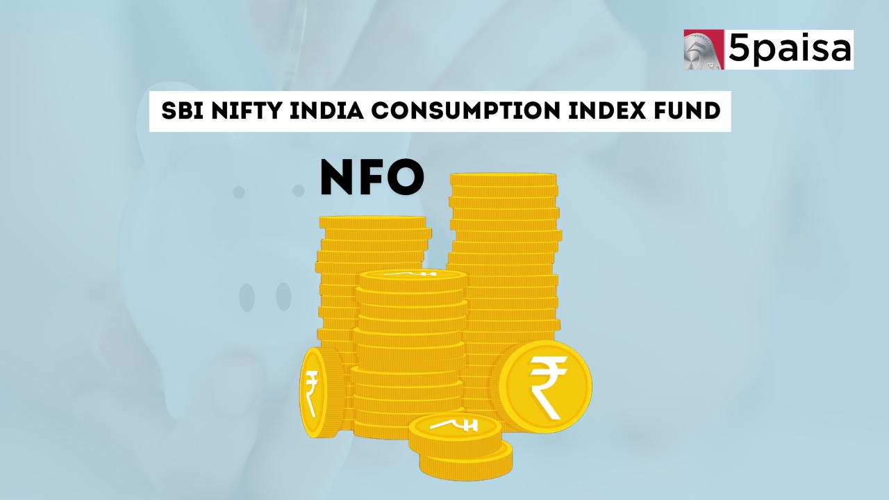 SBI Nifty India Consumption Index Fund - Direct (G): NFO Details SBI Nifty India Consumption Index Fund - Direct (G): NFO Details
