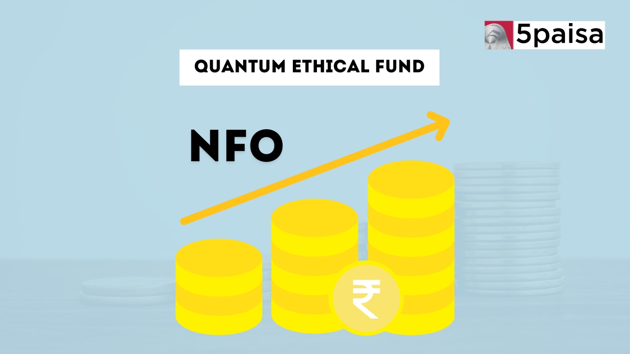 Quantum Ethical Fund - Direct (G): NFO Details Quantum Ethical Fund - Direct (G): NFO Details