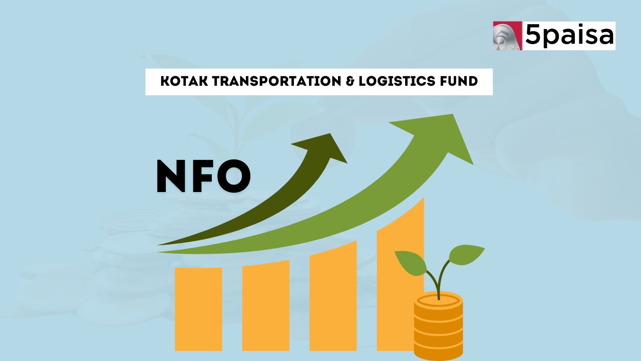 Kotak Transportation & Logistics Fund - Direct (G): NFO Details